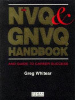 Paperback The GNVQ and NVQ Handbook: And Guide to Career Success Book