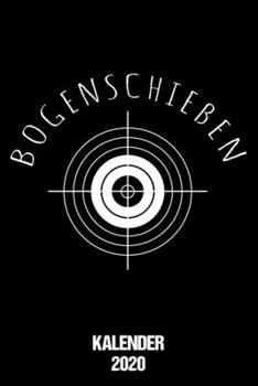 Bogenschießen: Terminkalender für Recurve Schützen als lustiges Geschenk für Langbogen Sportler Jahreskalender 2020 A5 1 Woche 2 Seiten / 6x9 Zoll 120 ... 2020 klein für Bogenschützen (German Edition)