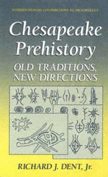 Paperback Chesapeake Prehistory: Old Traditions, New Directions Book