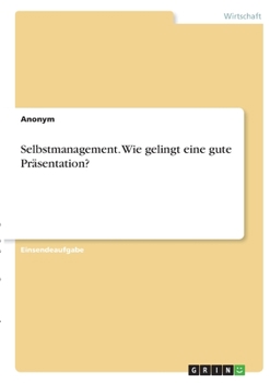 Paperback Selbstmanagement. Wie gelingt eine gute Präsentation? [German] Book