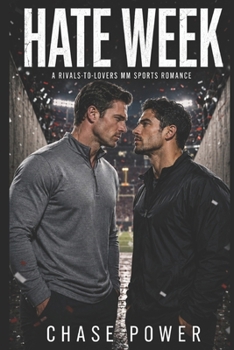 Hate Week: A Rivals-to-Lovers MM Sports Romance