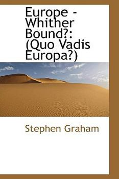 Paperback Europe - Whither Bound?: Quo Vadis Europa? Book
