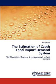 Paperback The Estimation of Czech Food Import Demand System Book