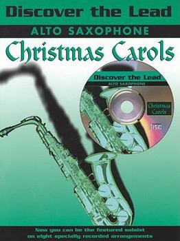 Discover The Lead Christmas Carols Alto Saxophone Book And Cd