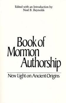 Paperback Book of Mormon Authorship: New Light on Ancient Origins Book