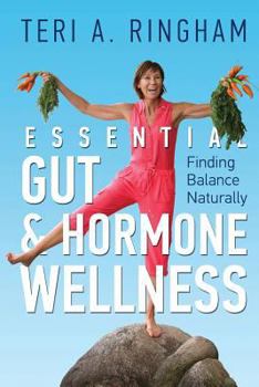 Paperback Essential Gut & Hormone Wellness: Finding Balance Naturally Book
