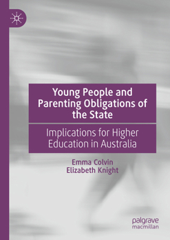 Paperback Young People and Parenting Obligations of the State: Implications for Higher Education in Australia Book