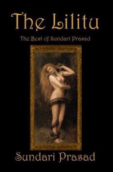 Paperback The Lilitu: The Best of Sundari Prasad Book