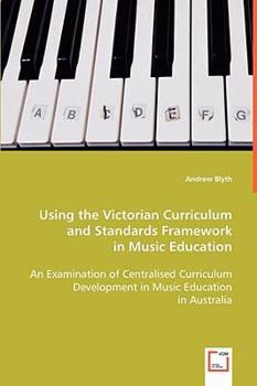 Paperback Using the Victorian Curriculum and Standards Framework in Music Education Book
