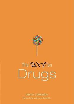The Dirt on Drugs: A Dateable Book (Dirt Series) - Book  of the Dirt