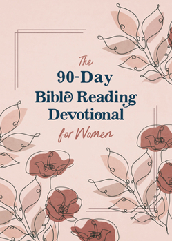 Paperback The 90-Day Bible Reading Devotional for Women Book