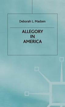 Hardcover Allegory in America: From Puritanism to Postmodernism Book