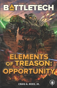Paperback BattleTech: Elements of Treason: Opportunity Book