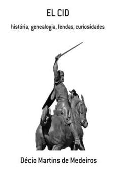 Paperback El Cid: história, genealogia, lendas, curiosidades [Portuguese] Book