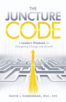 Paperback The Juncture Code: A Leader's Playbook for Navigating Change and Growth Book
