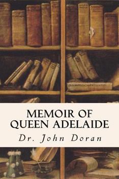 Paperback Memoir of Queen Adelaide Book