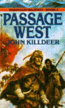 PASSAGE WEST (Mountain Majesty, Book 5) - Book #5 of the Mountain Majesty