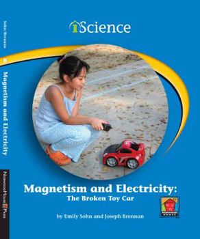 Paperback Magnetism and Electricity: The Broken Toy Car: Level B Book