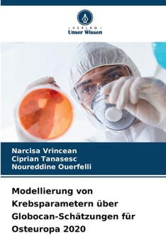 Paperback Modellierung von Krebsparametern über Globocan-Schätzungen für Osteuropa 2020 [German] Book