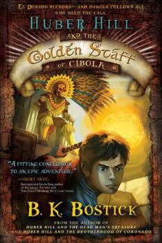 Hardcover Huber Hill and the Golden Staff of Cibola Book