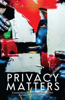 Paperback Privacy Matters: Conversations about Surveillance within and beyond the Classroom Book