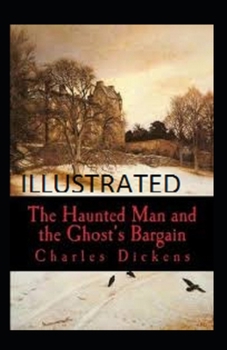 Paperback The Haunted Man and the Ghost's Bargain: (Illustrated Edition) Book