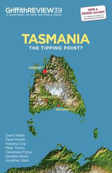 Paperback Griffith Review 39: Tasmania - the tipping point? Book