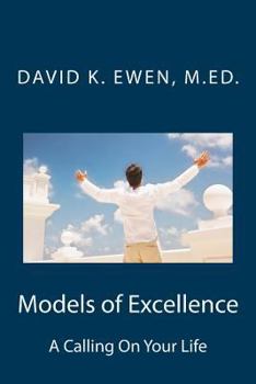 Paperback Models of Excellence: A Calling On Your Life Book