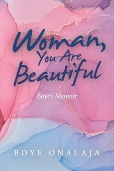 Paperback Woman, You Are Beautiful: Boye's Memoir Book