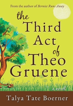 Hardcover The Third Act of Theo Gruene Book