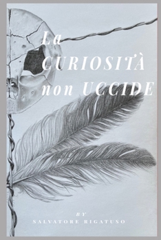 Paperback La curiosità non uccide [Italian] Book
