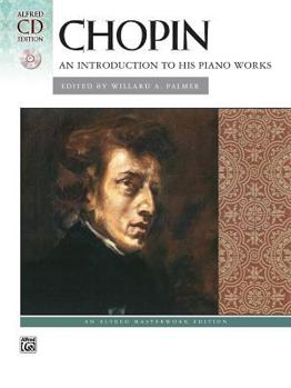 Paperback Chopin: An Introduction to his Piano Works (Book & CD) Book