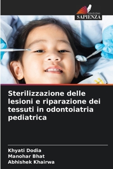 Sterilizzazione delle lesioni e riparazione dei tessuti in odontoiatria pediatrica