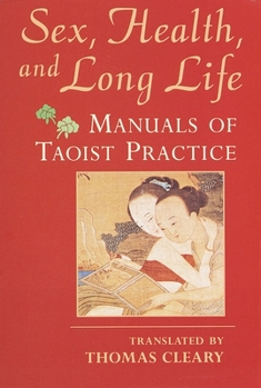 Paperback Sex, Health, and Long Life: Manuals of Taoist Practice Book