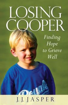 Hardcover Losing Cooper : Finding Hope to Grieve Well Book