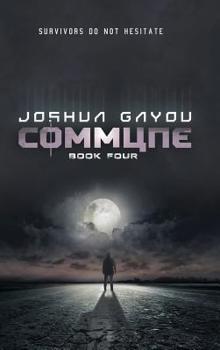 Commune: Book Four - Book #4 of the Commune
