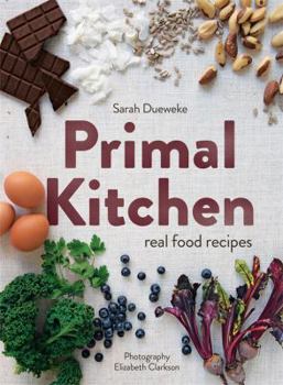 Flexibound Primal Kitchen: Real Food Recipes Book