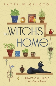 Paperback The Witch's Home: Practical Magic for Every Room Book