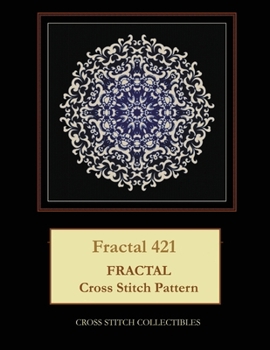 Paperback Fractal 421: Fractal Cross Stitch Pattern [Large Print] Book
