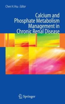 Hardcover Calcium and Phosphate Metabolism Management in Chronic Renal Disease Book