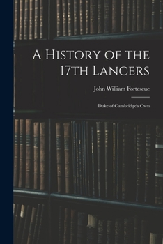 Paperback A History of the 17th Lancers: Duke of Cambridge's Own Book