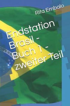Paperback Endstation Brasil - Buch 1 - Zweiter Teil [German] Book
