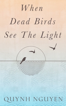 Paperback When Dead Birds See the Light Book