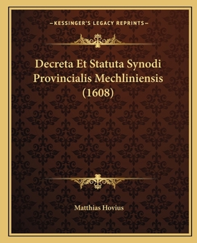 Paperback Decreta Et Statuta Synodi Provincialis Mechliniensis (1608) [Latin] Book