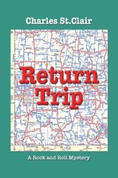 Return Trip: A Rock and Roll Mystery