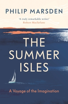 Hardcover The Summer Isles: A Voyage of the Imagination Book