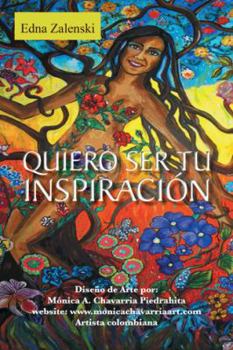 Paperback Quiero Ser Tu Inspiracion [Spanish] Book
