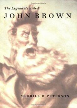 John Brown: The Legend Revisited