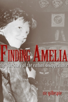 Paperback Finding Amelia: The True Story of the Earhart Disappearance Book
