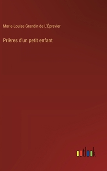 Prières d'un petit enfant (French Edition)
